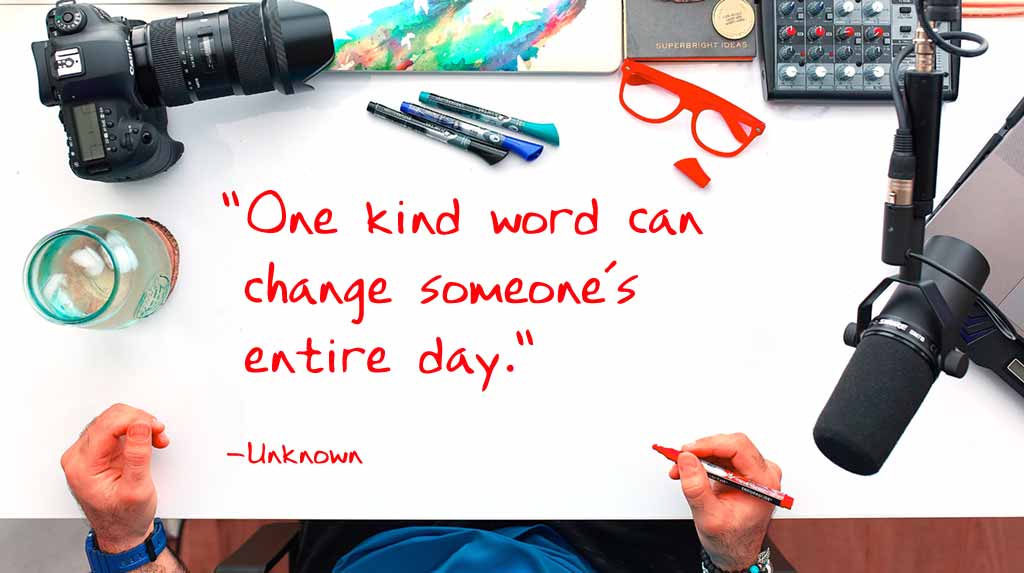 "One kind word can change someone's entire day" on a whiteboard